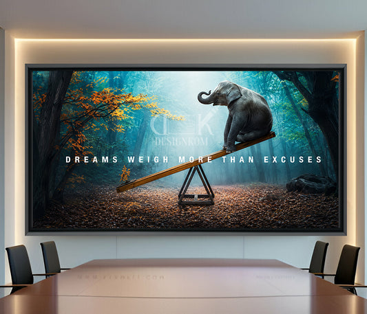 Dreams Weigh More Than Excuses